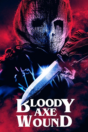 Download Bloody Axe Wound (2024) WEB-DL {English With Subtitles} Full Movie 480p | 720p